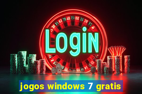 jogos windows 7 gratis